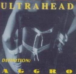 Ultrahead : Definition : Aggro